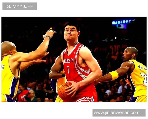 詹姆斯与姚明携手共创爵士传奇篮球时代的辉煌与挑战